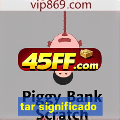 tar significado